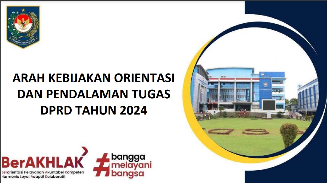 ARAH KEBIJAKAN ORIENTASI DAN PENDALAMAN TUGAS DPRD TAHUN 2024